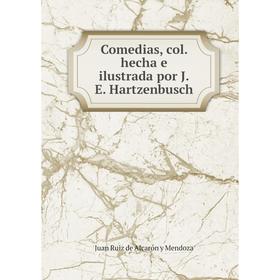 

Книга Comedias, col. hecha e ilustrada por J.E. Hartzenbusch