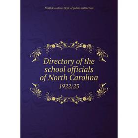 

Книга Directory of the school officials of North Carolina1922/23