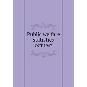 

Книга Public welfare statisticsOCT 1947