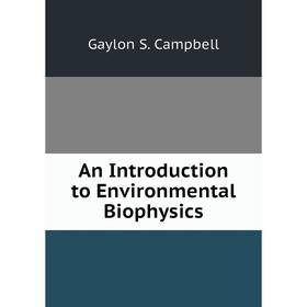 

Книга An Introduction to Environmental Biophysics
