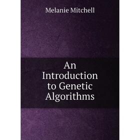 

Книга An Introduction to Genetic Algorithms