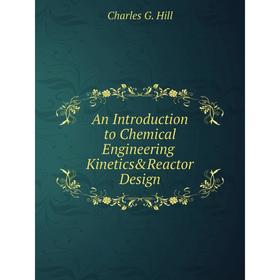 

Книга An Introduction to Chemical Engineering Kinetics & Reactor Design