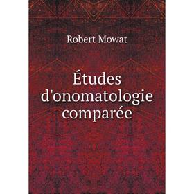 

Книга Études d'onomatologie comparée