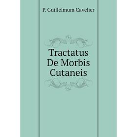 

Книга Tractatus De Morbis Cutaneis