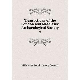 

Книга Transactions of the London and Middlesex Archaeological Society 4