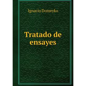 

Книга Tratado de ensayes