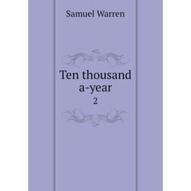 

Книга Ten thousand a-year 2