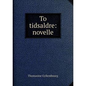 

Книга To tidsaldre: novelle