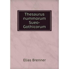 

Книга Thesaurus nummorum Sueo-Gothicorum