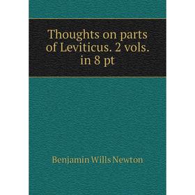 

Книга Thoughts on parts of Leviticus. 2 vols. in 8 pt