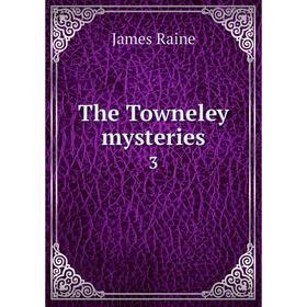 

Книга The Towneley mysteries 3