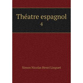 

Книга Théatre espagnol 4