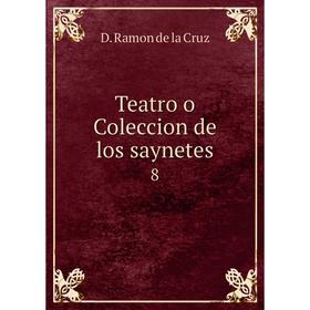 

Книга Teatro o Coleccion de los saynetes 8