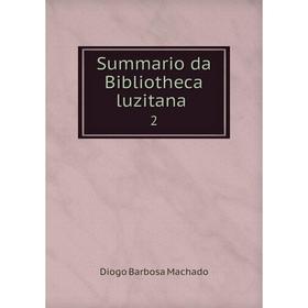 

Книга Summario da Bibliotheca luzitana 2