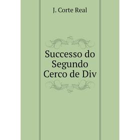 

Книга Successo do Segundo Cerco de Div