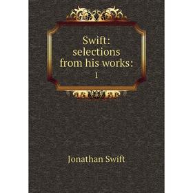 

Книга Swift: selections from his works: 1