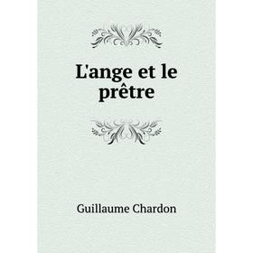 

Книга L'ange et le prêtre