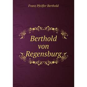 

Книга Berthold von Regensburg