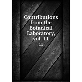 

Книга Contributions from the Botanical Laboratory, vol. 11 11