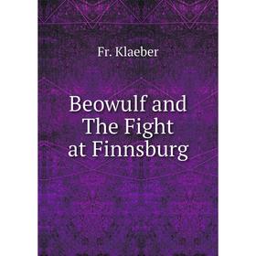 

Книга Beowulf and The Fight at Finnsburg