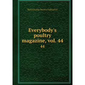 

Книга Everybody's poultry magazine, vol. 4444