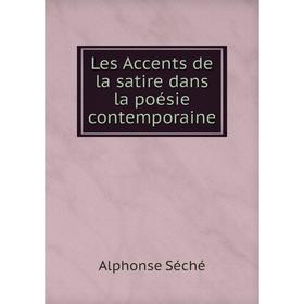

Книга Les Accents de la satire dans la poésie contemporaine