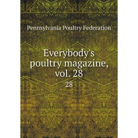 

Книга Everybody's poultry magazine, vol. 2828