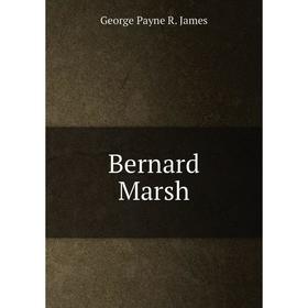 

Книга Bernard Marsh