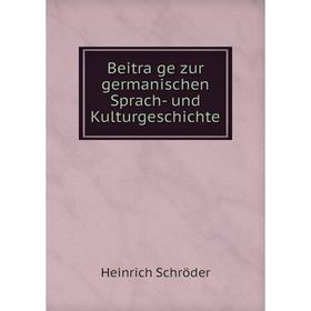 

Книга Beiträge zur germanischen Sprach- und Kulturgeschichte