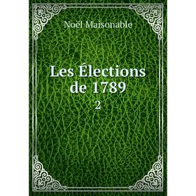 

Книга Les Élections de 17892