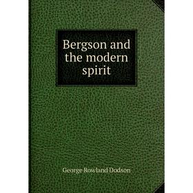 

Книга Bergson and the modern spirit