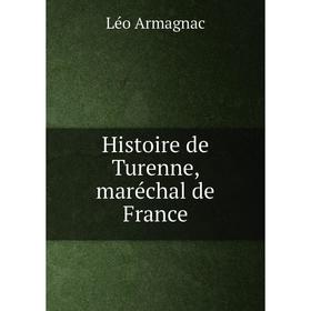 

Книга Histoire de Turenne, maréchal de France