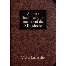 

Книга Adam : drame anglo-normand du XIIe siècle