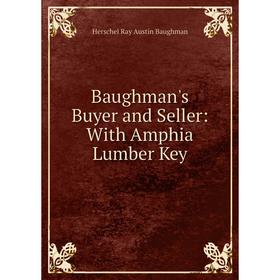 

Книга Baughman's Buyer and Seller: With Amphia Lumber Key