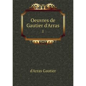 

Книга Oeuvres de Gautier d'Arras 1