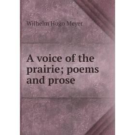

Книга A voice of the prairie; poems and prose