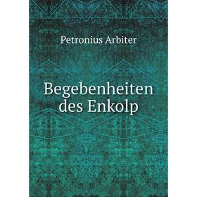 

Книга Begebenheiten des Enkolp