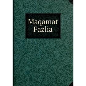 

Книга Maqamat Fazlia