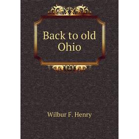 

Книга Back to old Ohio