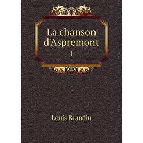 

Книга La chanson d'Aspremont 1