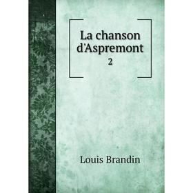 

Книга La chanson d'Aspremont 2