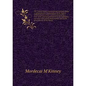 

Книга The United States constitutional manual: being a comprehensive compendium of the System of Government of the Country; presenting a view of the g