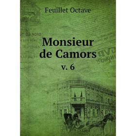 

Книга Monsieur de Camorsv 6