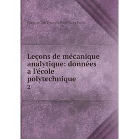 

Книга Leçons de mécanique analytique: données a l'école polytechnique2