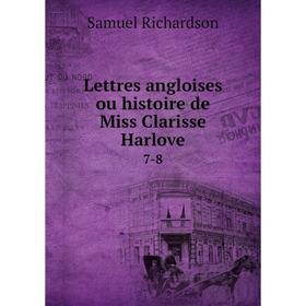 

Книга Lettres angloises ou histoire de Miss Clarisse Harlove7-8