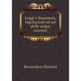 

Книга Leggi e fenomeni, regolazioni ed usi delle acque correnti