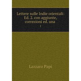 

Книга Lettere sulle Indie orientali: Ed 2 con aggiunte, correzioni ed una 1