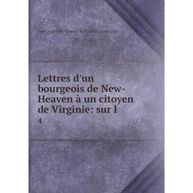 

Книга Lettres d'un bourgeois de New-Heaven à un citoyen de Virginie: sur l4