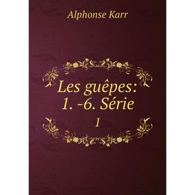 

Книга Les guêpes: 1 -6 Série1