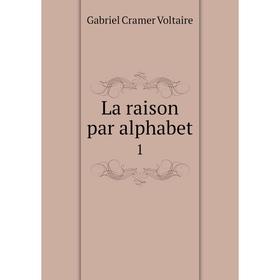 

Книга La raison par alphabet1